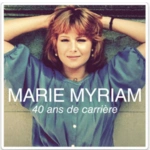 Compilation Marie Myriam - 40 ans de carrière